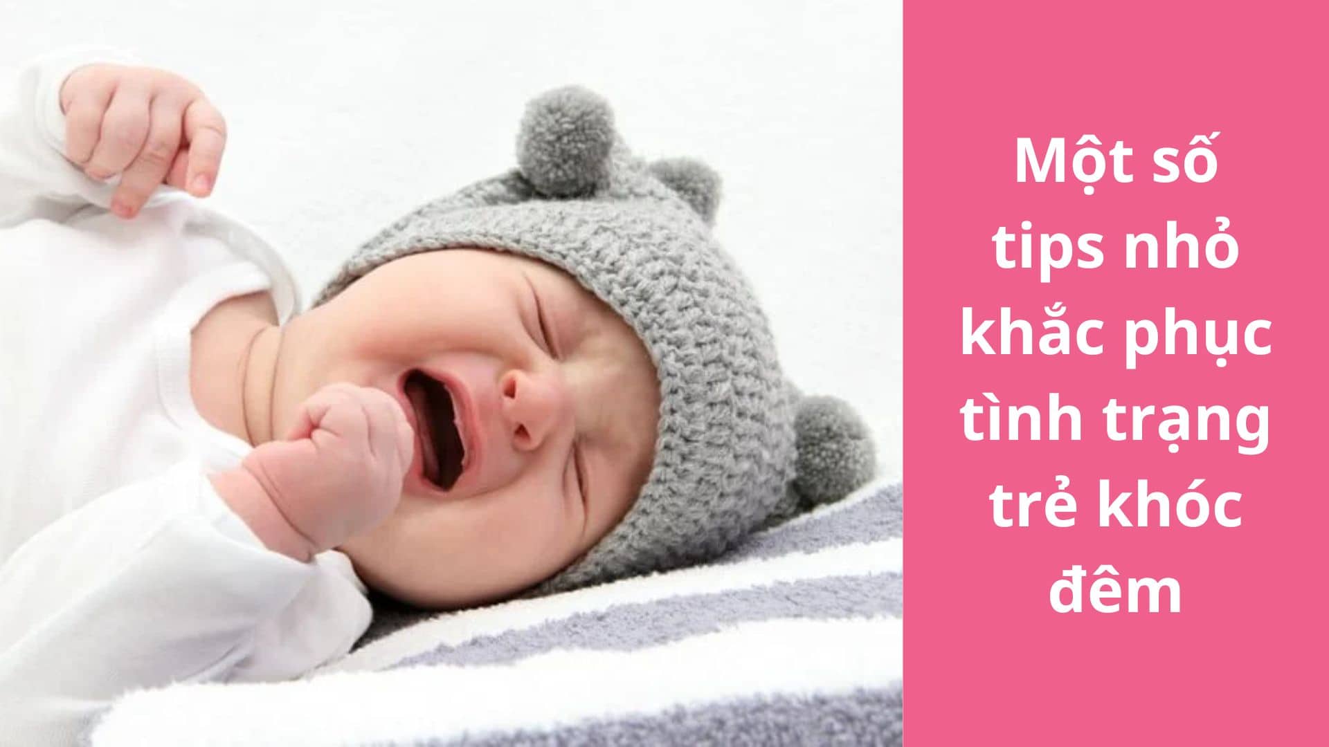  Khám phá nguyên nhân khiến trẻ khóc đêm và cách xử lý hiệu quả