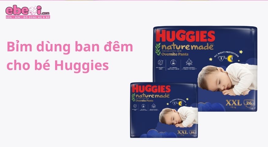 Bỉm dùng ban đêm cho bé Huggies