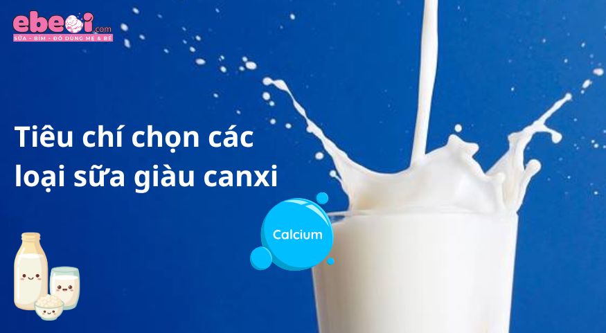 Tiêu chí chọn các loại sữa giàu canxi cho trẻ 2 tuổi