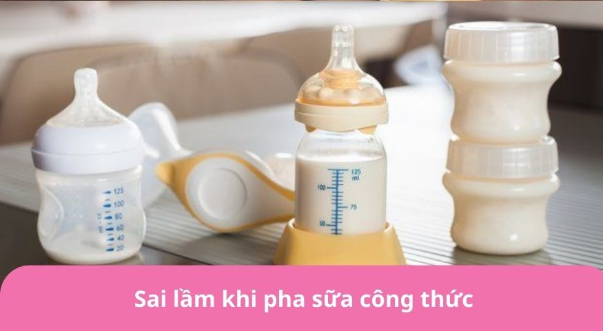 Những sai lầm kinh điển khi thực hiện cách pha sữa công thức đúng chuẩn