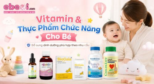Vitamin và thực phẩm chức năng cho bé