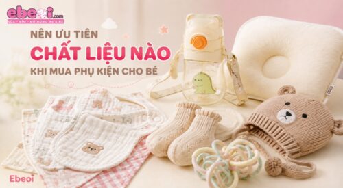 ưu tiên chất liệu nào khi mua phụ kiện cho bé