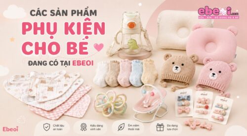 Các sản phẩm phụ kiện cho bé tại Ebeoi